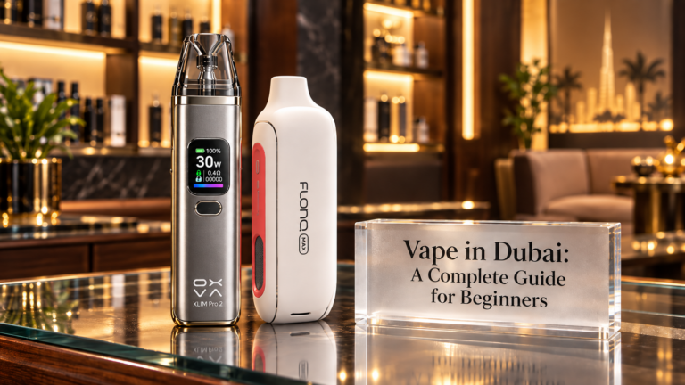 Vape in Dubai: A Complete Guide for Beginners